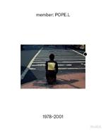 member: Pope.L, 1978-2001