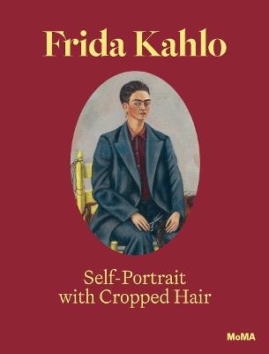 Frida Kahlo: Self-Portrait with Cropped Hair - Jodi Roberts - cover