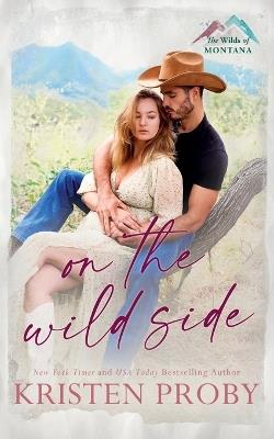 On the Wild Side - Kristen Proby - cover