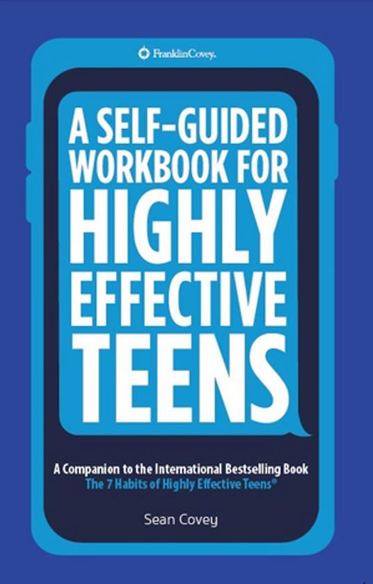 A Self-Guided Workbook for Highly Effective Teens - Sean Covey - ebook