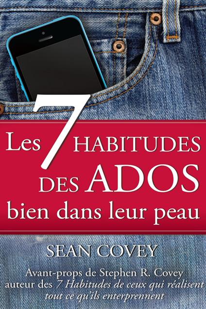 Les 7 Habitudes des Ados bien dans leur peau - Sean Covey - ebook