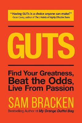 Guts: Find Your Greatness, Beat the Odds, Live from Passion - Sam Bracken - cover