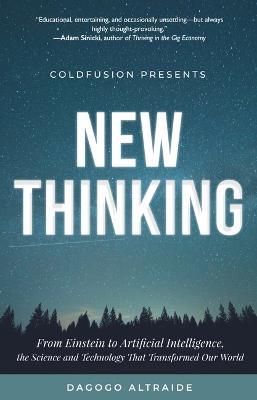 Cold Fusion Presents: New Thinking: From Einstein to SpaceX, The Technology and Science that Transformed Our World - Dagogo Altraide - cover