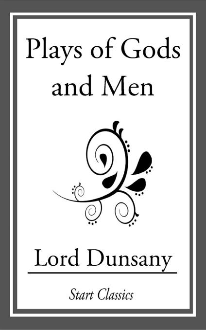 Plays of Gods and Men