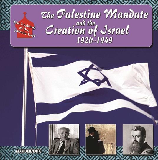 The Palestine Mandate and the Creation of Israel, 1920-1949 - Alan H. Luxenberg - ebook