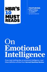 HBR's 10 Must Reads on Emotional Intelligence (with featured article 