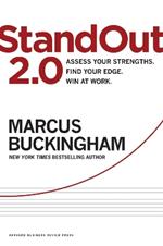 StandOut 2.0: Assess Your Strengths, Find Your Edge, Win at Work