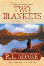 Two Blankets: A Novel of the West