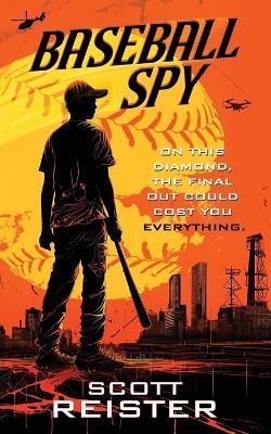 Baseball Spy - Scott Reister - cover