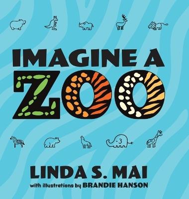 Imagine a Zoo - Linda S Mai - cover