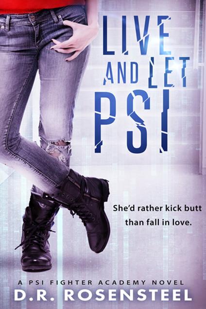 Live and Let Psi - D.R. Rosensteel - ebook