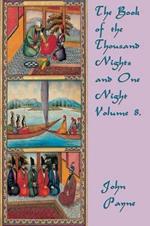 The Book of the Thousand Nights and One Night Volume 8.