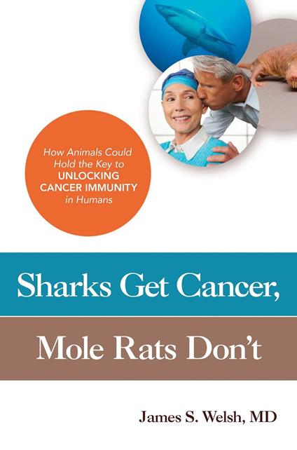 Sharks Get Cancer, Mole Rats Don't