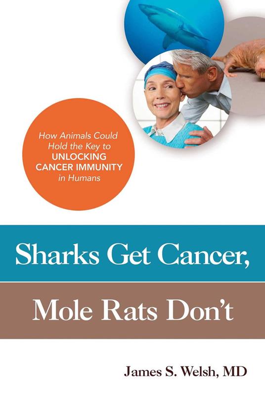 Sharks Get Cancer, Mole Rats Don't