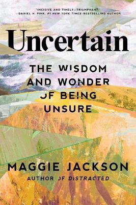 Uncertain - Maggie Jackson - cover