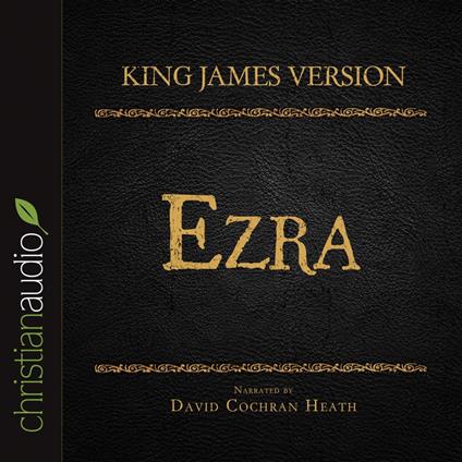 Holy Bible in Audio - King James Version: Ezra