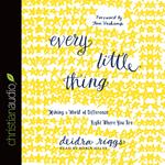 *Every Little Thing