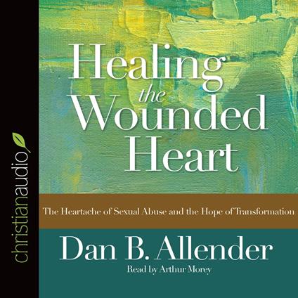 *Healing the Wounded Heart