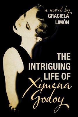 The Intriguing Life of Ximena Godoy - Graciela Limon - cover