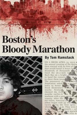 Boston's Bloody Marathon - Tom Ramstack - cover