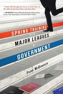 Spring Training for the Major Leagues of Government - Frank McDonough - cover