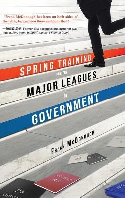 Spring Training for the Major Leagues of Government - Frank McDonough - cover