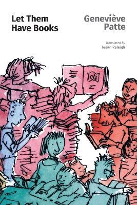Let Them Have Books: A Mission to Read - Geneviève Patte - cover