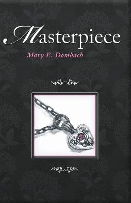 Masterpiece - Mary E Dombach - cover
