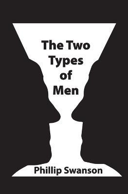 The Two Types of Men - Phillip Swanson - cover