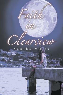 Faith in Clearview - Vanika White - cover