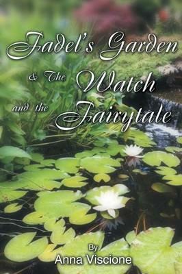 Fadel's Garden & The Watch and the Fairytale - Anna Viscione - cover