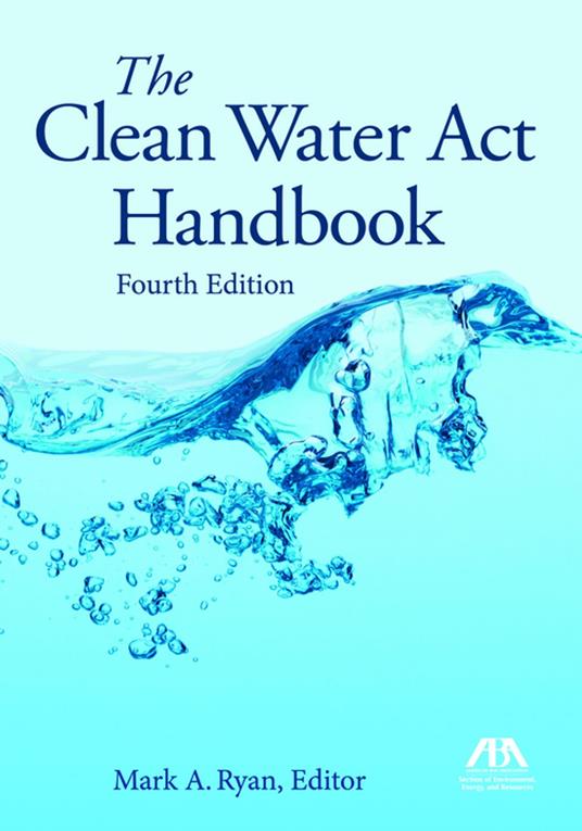 The Clean Water Act Handbook, Fourth Edition
