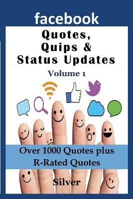 Facebook Quotes and Status Updates: Volume 1 - Silver S - cover