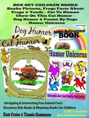 Box Set Set Children's Books: Snake Picture Book - Frog Picture Book - Humor Unicorns - Funny Cat Book For Kids Dog Humor: 5 In 1 Box Set - Kate Cruise - ebook