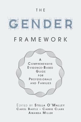The Gender Framework: A Comprehensive Evidence-Based Guide for Professionals and Families - cover