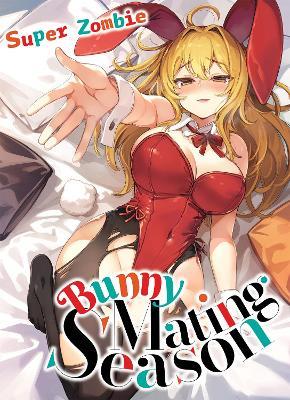 Bunny Mating Season - Super Zombie - cover
