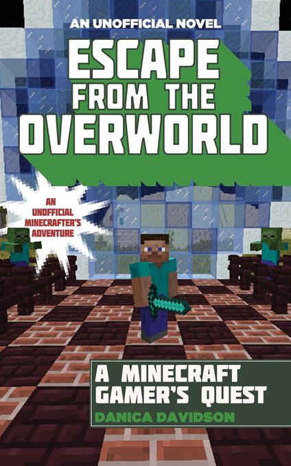 Escape from the Overworld - Danica Davidson - ebook
