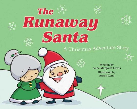 The Runaway Santa - Anne Margaret Lewis,Aaron Zenz - ebook