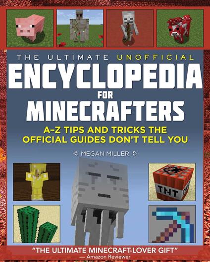 The Ultimate Unofficial Encyclopedia for Minecrafters - Megan Miller - ebook