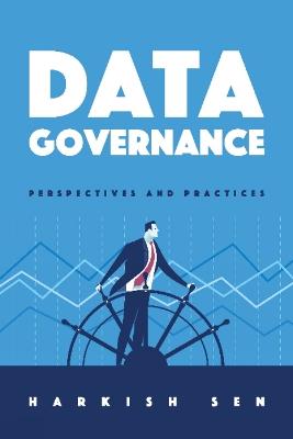 Data Governance: Perspectives and Practices - Harkish Sen - cover