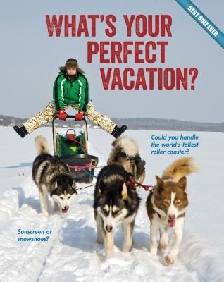What's Your Perfect Vacation? - Brooke Rowe - cover