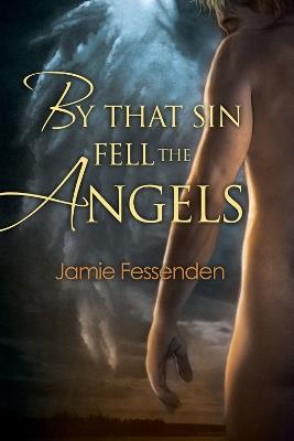 By That Sin Fell the Angels - Jamie Fessenden - cover