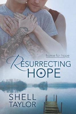 Resurrecting Hope - Shell Taylor - cover