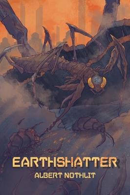 Earthshatter - Albert Nothlit - cover