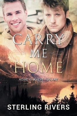 Carry Me Home - Sterling Rivers - cover
