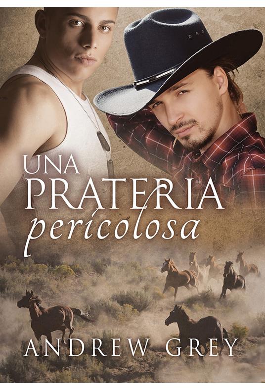 Una prateria pericolosa - Andrew Grey,Ernesto Pavan - ebook