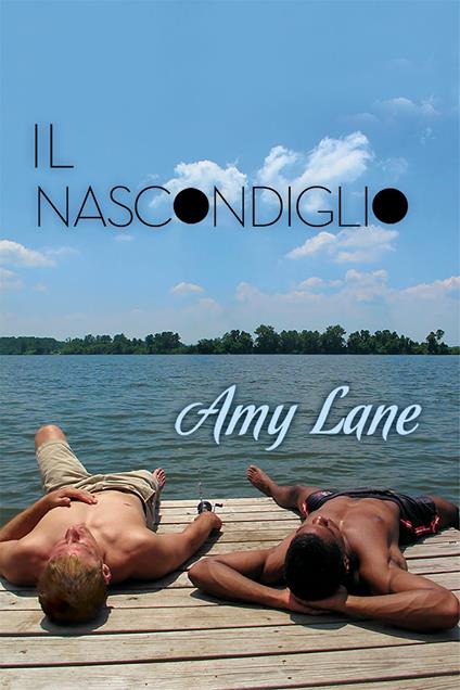 Il nascondiglio - Amy Lane,Caterina Bolognesi - ebook