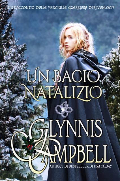 Un bacio natalizio - Glynnis Campbell - ebook