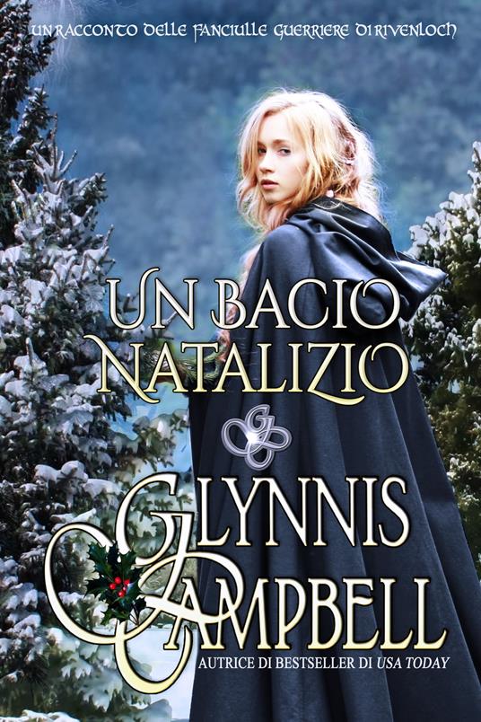 Un bacio natalizio - Glynnis Campbell - ebook