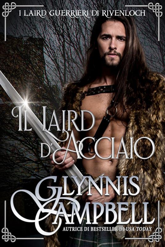 Il laird d’acciaio - Glynnis Campbell - ebook
